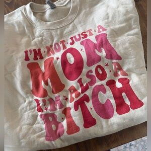 Cream Sweatshirt with Mom Saying